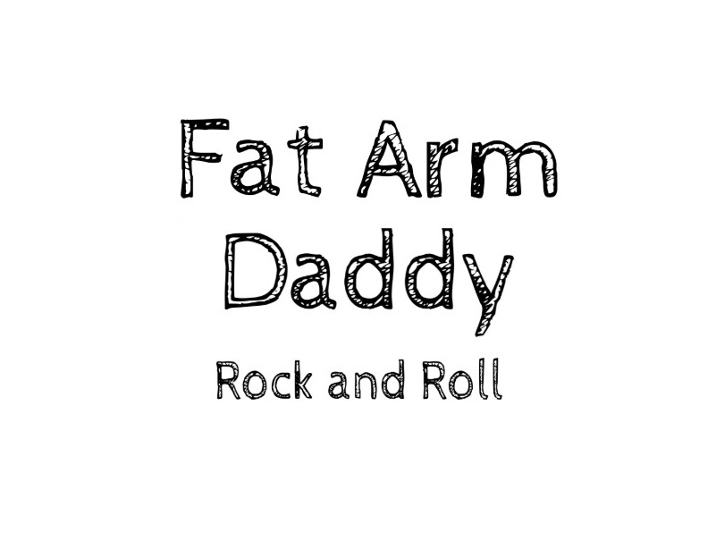Fat Arm Daddy